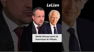 Mehdi Ghezzar parle de Dominique de Villepin un homme de conviction الجزائر [upl. by Leirua842]