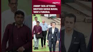 Ratan Tata Funeral  Jimmy Tata Attends Brother Ratan Naval Tatas Funeral [upl. by Loux]