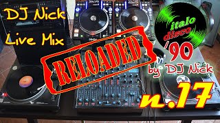 DJ NICK 90s Vinyl ItaloDisco Mix live 17 RELOADED [upl. by Swope47]