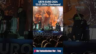 Die Fantastischen Vier  Troy  Live UEFA EURO 2024 Concert in Dortmund  13072024 [upl. by Olaznog]