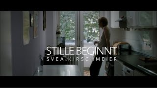 Svea Kirschmeier  Stille beginnt Offizielles Musikvideo [upl. by Sylram]