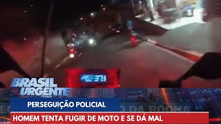 PERSEGUIÇÃO POLICIAL homem tenta fugir de moto e se dá mal  Brasil Urgente [upl. by Gladdy]