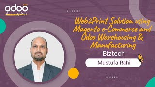 Web2Print Solution using Magento eCommerce amp Odoo Warehousing amp Manufacturing  Biztech  Mustufa R [upl. by Selmore]