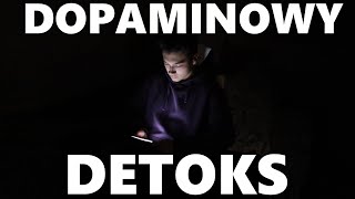 CZAS NA DETOKS OD DOPAMINY [upl. by Balbur]