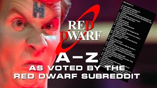 Red Dwarf AZ As Voted By The Red Dwarf Subreddit [upl. by Alleyn72]