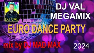 DJ VAL  Eurodance MEGAMIX 2024 ♫ the BEST HIT MIX ♫ Vocal amp Melodic Fantastic Narcotic Crazy songs [upl. by Whetstone]