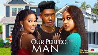 OUR PERFECT MAN  UCHE MONTANA CHIDI DIKE SANDRA OKUNZUWA 2024 LATEST NIGERIAN MOVIE [upl. by Enitsej705]