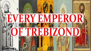 Every Emperor of Trebizond AD 1204  1461 [upl. by Hanaj23]