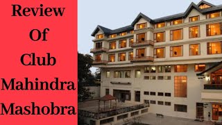 Club Mahindra Resort Mashobra Shimla Himachal Pradesh  Detailed Review  A to Z [upl. by Halladba]