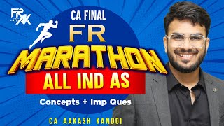 CA Final FR Marathon  All IND AS  Concepts  Imp Questions  CA Aakash Kandoi [upl. by Neevan]