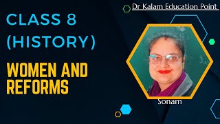 CLASS 8 HISTORY WOMEN AND REFORMS [upl. by Noryb]