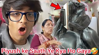 Piyush Ke Saath Ye Kya ho Gaya 🤣  souravjoshivlogs souravjoshi souravjoshimemes [upl. by Repip699]