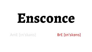 How to Pronounce ensconce in American English and British English [upl. by Avron]