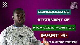 CONSOLIDATED STATEMENT OF FINANCIAL POSITION PART 4  IFRS 10 [upl. by Amaris876]