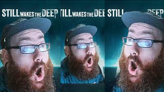 Still Wakes the Deep Part 1 [upl. by Neelhtac]