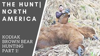 Kodiak Brown Bear Hunting In Alaska Part 1  THE HUNT [upl. by Sophie]