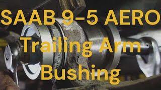 How to Replace Trailing Arm Bushing SAAB 95 19992009 [upl. by Etyak]