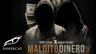 Jamby El Favo  Maldito Dinero FT Maicke Casiano prod Bravo amp Pakyman [upl. by Levitt]