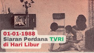 1 Januari 1988 Siaran Perdana TVRI di Hari Libur [upl. by Lihp]