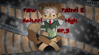 ‡ Gacha Club × Paw Patrol 2 ‡ School High ‡ Now ‡ Ep3 ‡ 🎒🏫🕵️ [upl. by Ailerua]