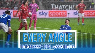 EVERY ANGLE  OLLIE TANNERS GOAL vs BRISTOL CITY [upl. by Pease]