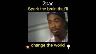 2pac “Spark The Brain Thatll Change The Worldquot interview clip [upl. by Hopkins276]