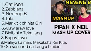 BEST MASHUP SONG BY NEIL ENRIQUEZ and PIPAH PANCHO [upl. by Ahcorb]