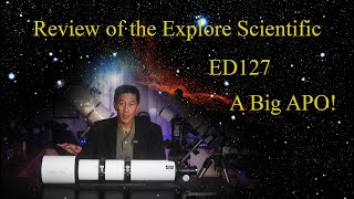 Review of the Explore Scientific ED127  A big apo and a big bargain [upl. by Lenore]