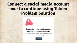 Connect a social media account now to continue using Toloka  Problem Solution  Toloka Yandex [upl. by Nahk]