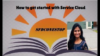 How to get started with ServiceCloud [upl. by Ariec113]