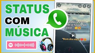 ✅ REVELEI Como COLOCAR MÚSICA nos STATUS DO WHATSAPP  Melhor Forma [upl. by Outlaw]