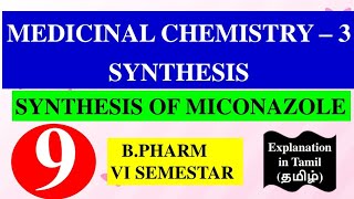 SYNTHESIS OF MICONAZOLE  MEDICINAL CHEMISTRY  3  B PHARM 6TH SEMESTER [upl. by Gerri]