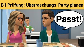 Mündliche Prüfung Deutsch B1  Gemeinsam etwas planenDialog sprechen Teil 3 Überraschungsparty [upl. by Norrat]