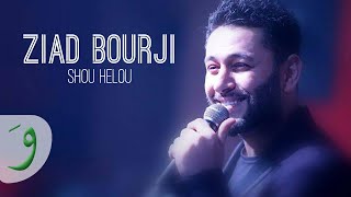 Ziad Bourji  Shou Helou Music Video  زياد برجي  شو حلو فيلم بالغلط [upl. by Acirrehs287]