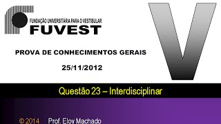 Questão 23V Interdisciplinar  Fuvest 2013 [upl. by Rhpotsirhc]