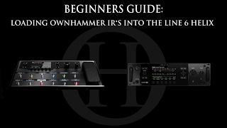 Beginners guide loading OwnHammer IRs into your Line 6 Helix [upl. by Leinadnhoj]