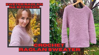 Sweter quotClassic Raglanquot na szydełku crochet raglan sweater pattern [upl. by Serg549]