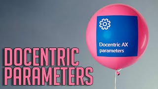 Basic setup Docentric AX parameters [upl. by Barthel]