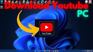 How to install YouTube on Windows 11  Youtube Pc [upl. by Nivi]