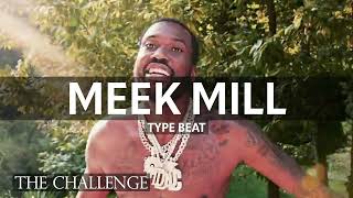 Meek Mill type beat  quotThe challengequot [upl. by Martinez]