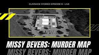 Missy Bevers Murder Map [upl. by Karla]