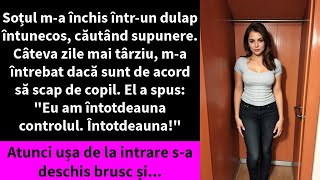 Soțul ma închis întrun dulap întunecos căutând supunere Câteva zile mai târziu [upl. by Anna-Diane]