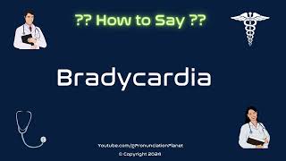 How to Pronounce Bradycardia CORRECTLY in English  How to Say Bradycardia  Pronunciation Planet [upl. by Nossila]