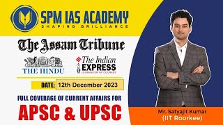 Newspaper Analysis  12th December 2023  SPM IAS Academy  APSC and UPSC Coaching [upl. by Hiltner340]