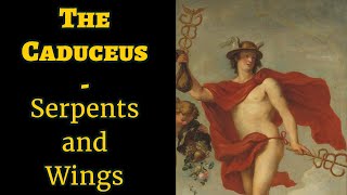 The Caduceus  Myth and Symbolism [upl. by Dewey]