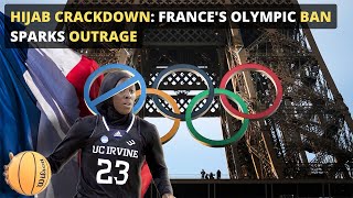 Hijab Crackdown Frances Olympic Ban Sparks Outrage [upl. by Camilo]