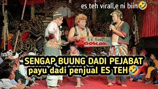 SENGAP BUUNG dadi pejabat payu jualan ES TEH pang viral biin 🤣 CLEKONTONG MAS terlucu 🤣 [upl. by Eselahc]