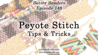 Peyote Stitch Tips amp Tricks  Better Beaders Episode by PotomacBeads [upl. by Elatsyrc]