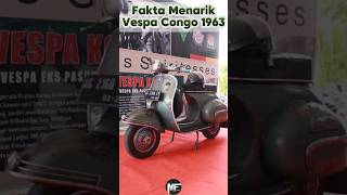 Fakta Menarik Vespa Congo fakta otomotif vespa vespacongo [upl. by Arammahs962]