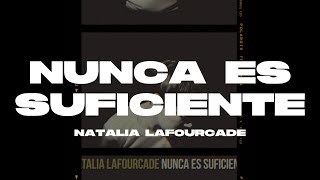 Natalia Lafourcade  Nunca Es Suficiente LetraLyrics [upl. by Meil]